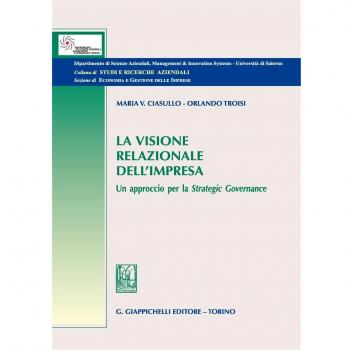 La visione relazionale dell'impresa. Un approccio per la strategic governance