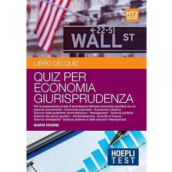 Economia giurisprudenza. Libro dei quiz. Per la preparazione ai test di ammissione dell'area economico-giuridica