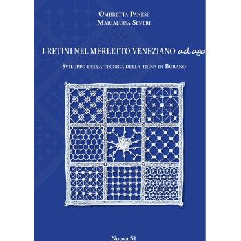 I retini nel merletto veneziano ad ago. Sviluppo della tecnica della trina di Burano