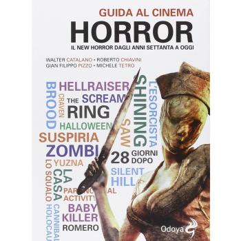Guida al cinema horror. Il New Horror dagli anni Settanta a oggi
