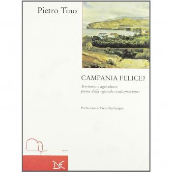 Campania felice? Territorio e agricolture prima della grande trasformazione
