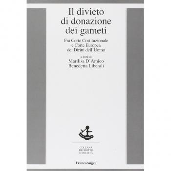 Il divieto di donazione dei gameti. Fra Corte costituzionale e Corte europea dei diritti dell'uomo