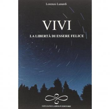 Vivi la libertà di essere felice