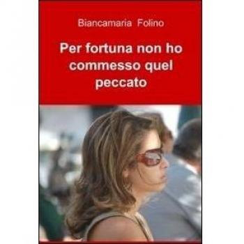Per fortuna non ho commesso quel peccato