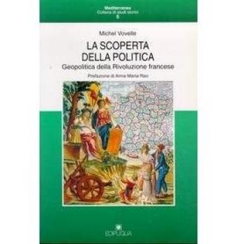La scoperta della politica. Geopolitica della Rivoluzione francese