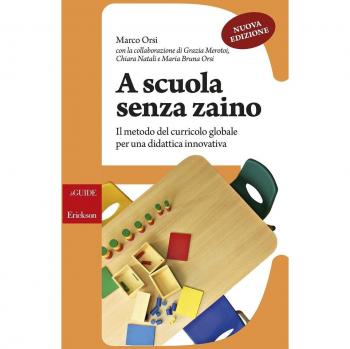 A scuola senza zaino. Il metodo del curricolo globale per una didattica innovativa