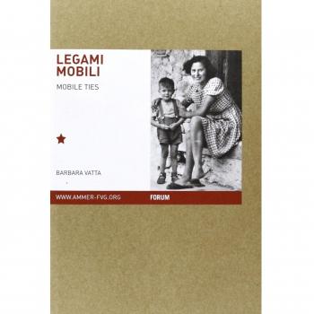 Legami mobili. Famiglie migranti nello spazio europeo del Novecento. Ediz. italiana e inglese