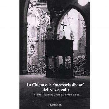 La Chiesa e la «memoria divisa» del Novecento