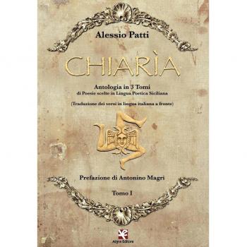 Chiarìa. Antologia di poesie scelte in lingua poetica siciliana. Testo italiano a fronte