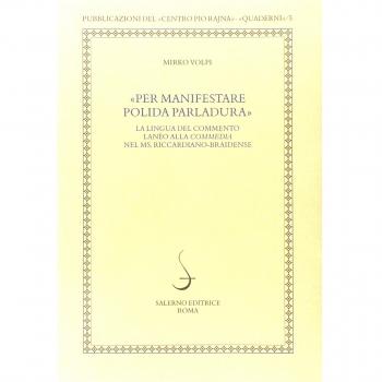 Per manifestare polida parlatura. La lingua del commento lanèo alla commedia nel ms. riccardiano-braidense