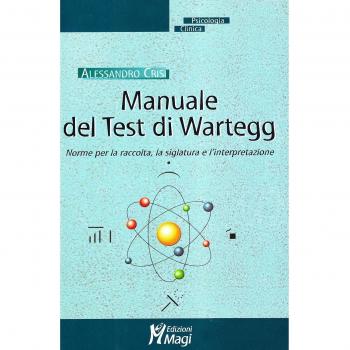 Manuale del test di Wartegg. Norme per la raccolta, la siglatura e l'interpretazione