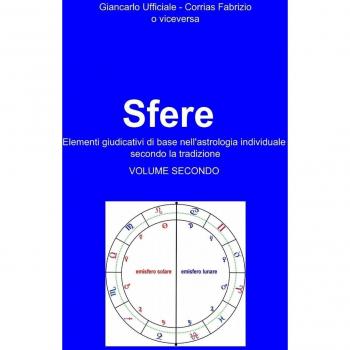 Sfere. Elementi giudicativi di base nell'astrologia individuale secondo la tradizione: 2