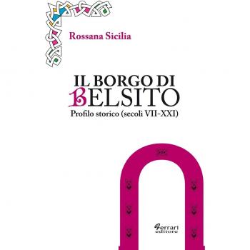 Il borgo di Belsito. Profilo storico (secoli VII-XXI)