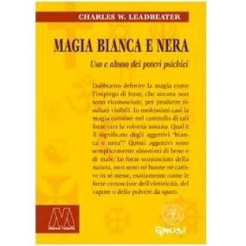 Magia bianca e nera. Uso e abuso dei poteri psichici
