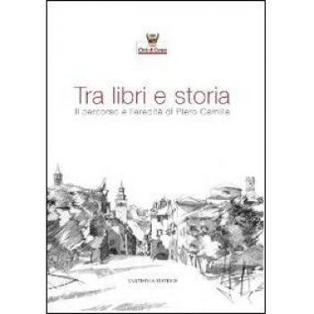 Tra libri e storia. Il percorso e l'eredità di Piero Camilla