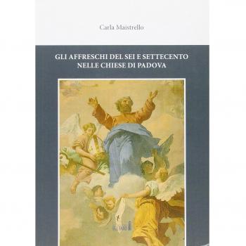 Gli affreschi del Sei e Settecento nelle chiese di Padova