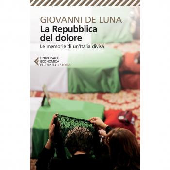 La repubblica del dolore. Le memorie di un'Italia divisa