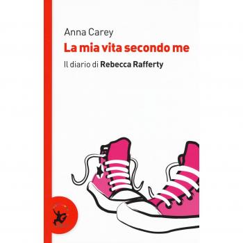 La mia vita secondo me. Il diario di Rebecca Rafferty