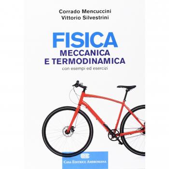 Fisica. Meccanica e termodinamica. Con esempi ed esercizi. Con Contenuto digitale (fornito elettronicamente)