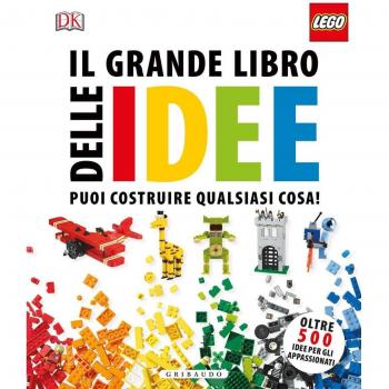 Il grande libro delle idee Lego. Ediz. a colori