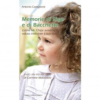 Memorie di riga e di bacchetta (come Mr. Chips avrebbe voluto intitolare il suo libro)