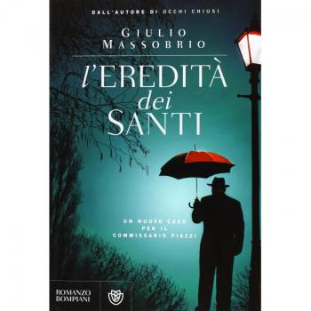 L'eredità dei Santi. Un nuovo caso per il commissario Piazzi
