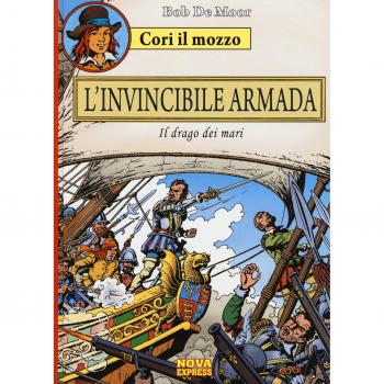 L'invincibile armada. Il drago dei mari. Cori il mozzo (Vol. 3)