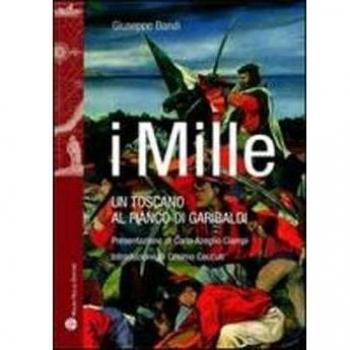 I Mille. Un toscano al fianco di Garibaldi