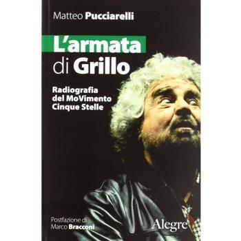 L'armata di Grillo. Radiografia del moVimento Cinque Stelle