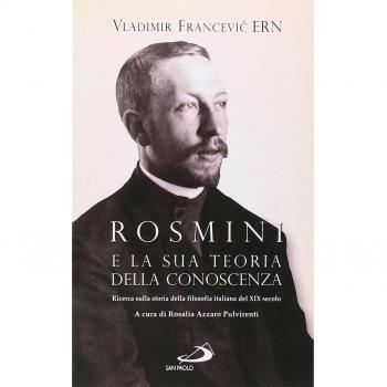 Rosmini e la sua teoria della conoscenza. Ricerca sulla storia della filosofia italiana del XIX secolo