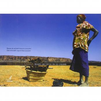 Tra cielo e sabbia. Ritratti dall'Africa che sta crescendo. Ediz. illustrata