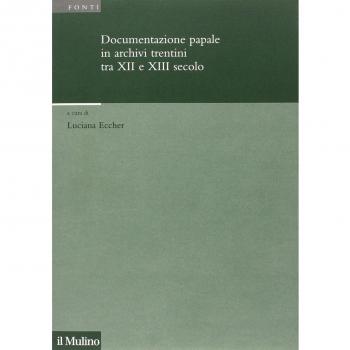 Documentazione papale in archivi trentini tra XII e XIII secolo