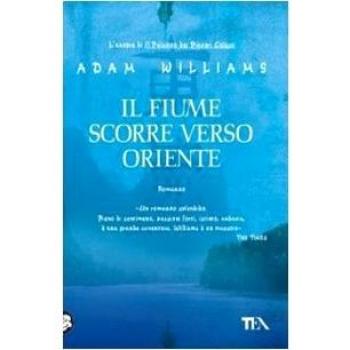 Il fiume scorre verso Oriente