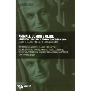 Animali, uomini e oltre. A partire da «La bestia e il sovrano» di Jacques Derrida