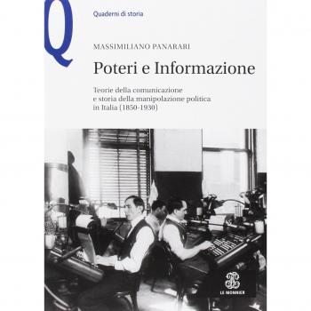 Poteri e informazione. Teorie della comunicazione e storia della manipolazione politica in Italia (1850-1930)