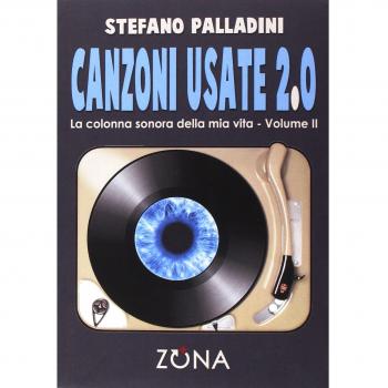 Canzoni usate 2.0. La colonna sonora della mia vita (Vol. 2)