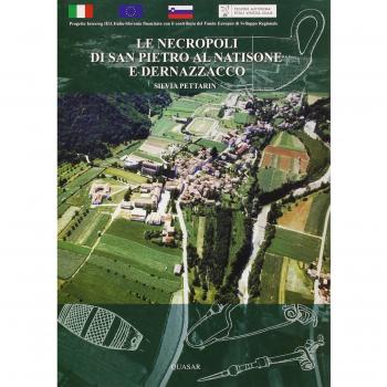 Le necropoli di S. Pietro al Natisone e Dernazzacco nella documentazione del Museo archeologico nazionale di Cividale del Friuli