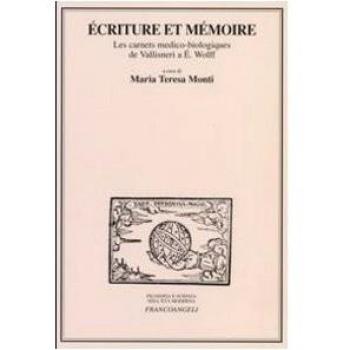 Ecriture et mémoire. Les carnets medico-biologiques de Vallisneri a E. Wolff. Atti delle Giornate di studio