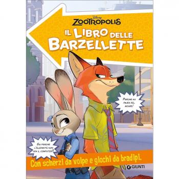 Zootropolis. Il libro delle barzellette. Con scherzi da volpe e giochi da bradipi. Ediz. illustrata