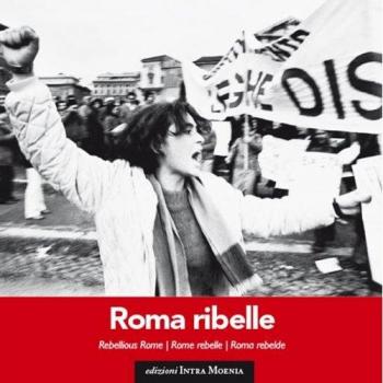 Roma ribelle. Ediz. italiana, inglese, francese e spagnola