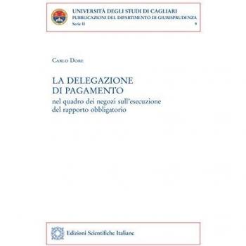 La delegazione di pagamento nel quadro dei negozi sull'esecuzione del rapporto obbligatorio