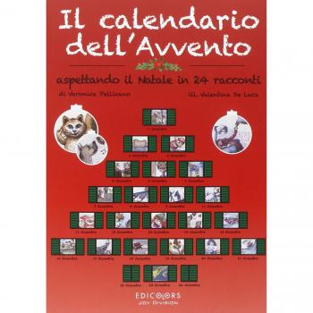 Il calendario dell'Avvento. Aspettando il Natale in 24 racconti. Ediz. illustrata