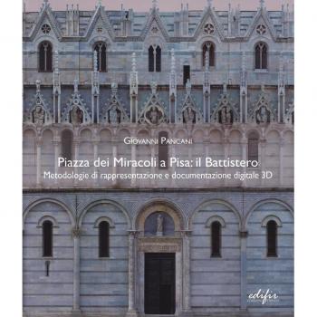 Piazza dei Miracoli a Pisa: il Battistero. Metodologie di rappresentazione e documentazione digitale 3D