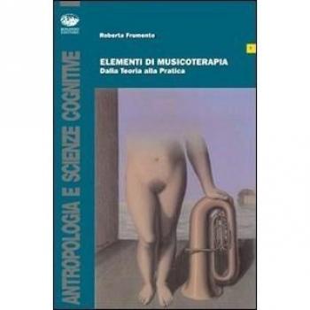 Elementi di musicoterapia. Dalla teoria alla pratica