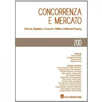 Concorrenza e mercato. Antitrust, regulation, consumer welfare, intellectual property