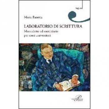 Laboratorio di scrittura. Manualetto ed eserciziario per corsi universitari