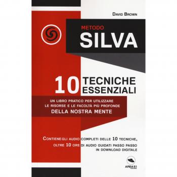 Metodo Silva. 10 tecniche essenziali. Con File audio per il download