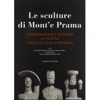 Le sculture di Mont'e Prama: Conservazione e restauro-La mostra-Contesto, scavi e materiali. Ediz. illustrata