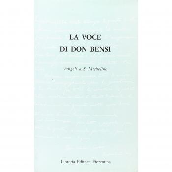 La voce di Don Bensi. Vangeli a San Michelino