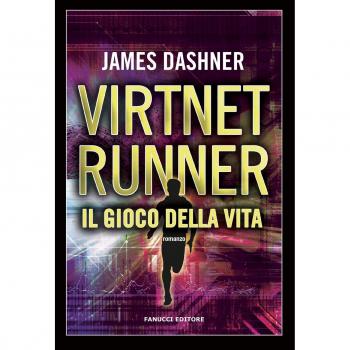 Il gioco della vita: Virtnet Runner: Vol. 3